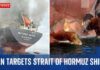 Strait of Hormuz becomes battleground after ship strikes