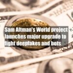 Sam Altman's World project launches major upgrade to fight