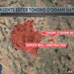 Armed CBP agents, border wall contractors enter Tohono O'odham Nation