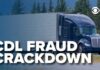 Fraud Schools Shuttered — 5,000 Drivers Flagged Trump administration announces crackdown on truck driving schools, CDL fraud